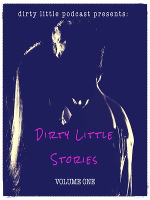 cover image of Dirty Little Stories